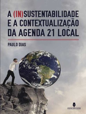 cover image of A (In)Sustentabilidade e a Contextualização da Agenda 21 Local